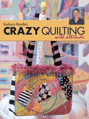 cover image of Barbara Randle's Crazy Quilting With Attitude